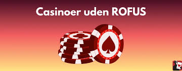 Danish Casino Uden ROFUS Din Guide til Online Spil uden Begrænsninger Danish Casino Uden ROFUS Din Guide til Online Spil uden Begrænsninger